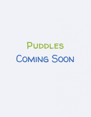 puddles-coming-soon